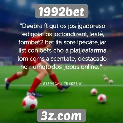 Depoimentos de jogadores sobre a experiência no 1992bet
